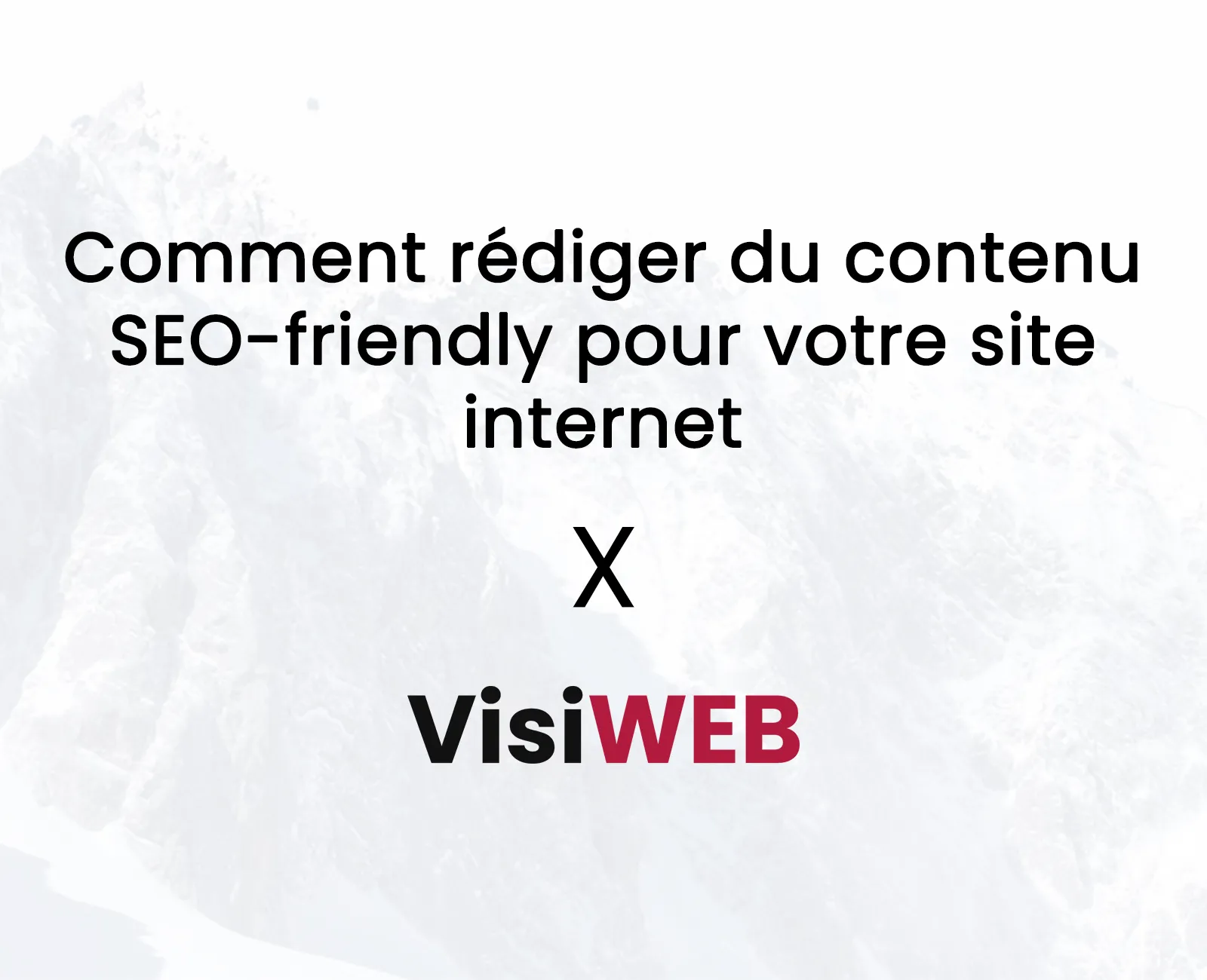 Comment rédiger du contenu SEO-friendly pour votre site internet ...