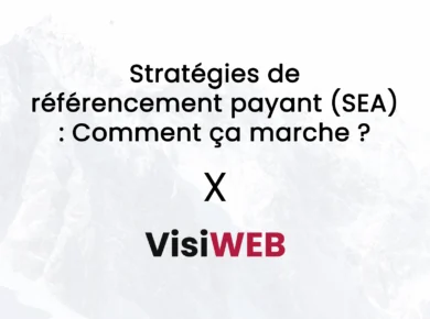Stratégies de référencement payant (SEA) : Comment ça marche ?
