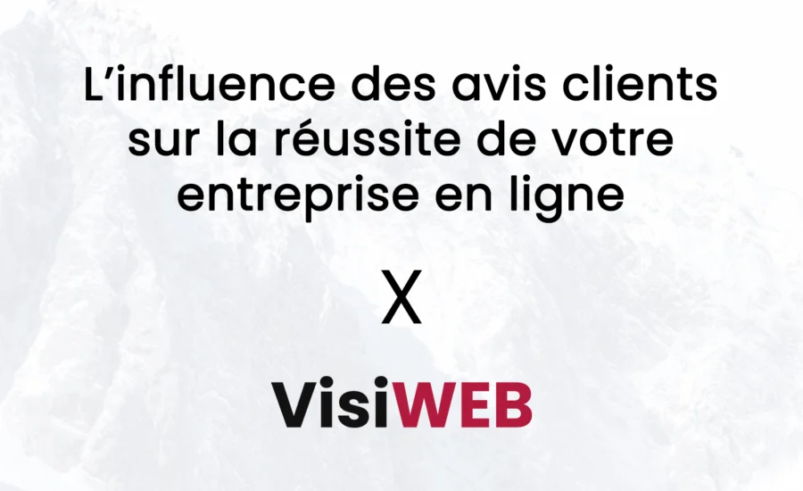 L'influence des avis clients sur la réussite de votre entreprise en ligne